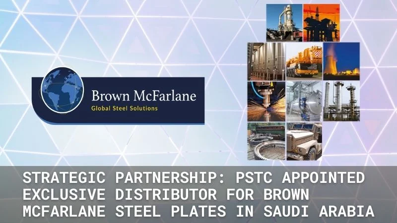 PSTC Exclusive Distributor for Brown McFarlane Steel Plates in Saudi Arabia